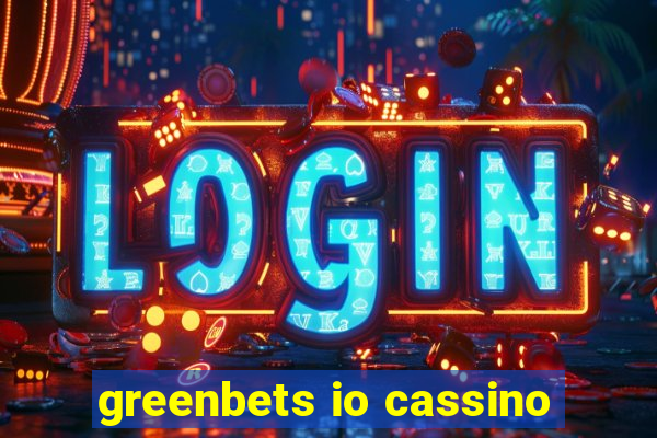 greenbets io cassino